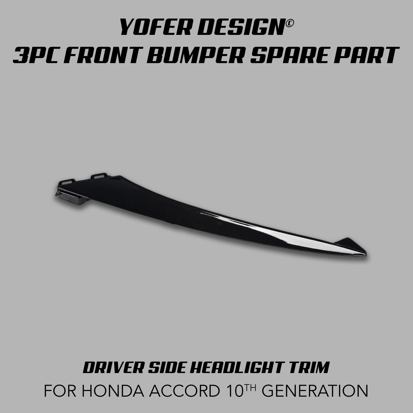 [REPLACEMENT PARTS] FOR YOFER DESIGN© 3 PIECE FRONT BUMPER KIT (ACCORD 2018-2022)