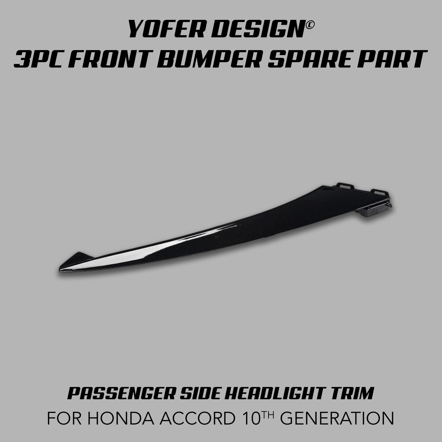 [REPLACEMENT PARTS] FOR YOFER DESIGN© 3 PIECE FRONT BUMPER KIT (ACCORD 2018-2022)