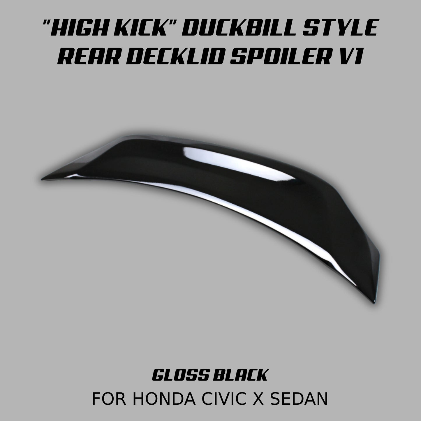 [CIVIC X SEDAN] "HIGH KICK" DUCKBILL STYLE REAR DECKLID SPOILER V1