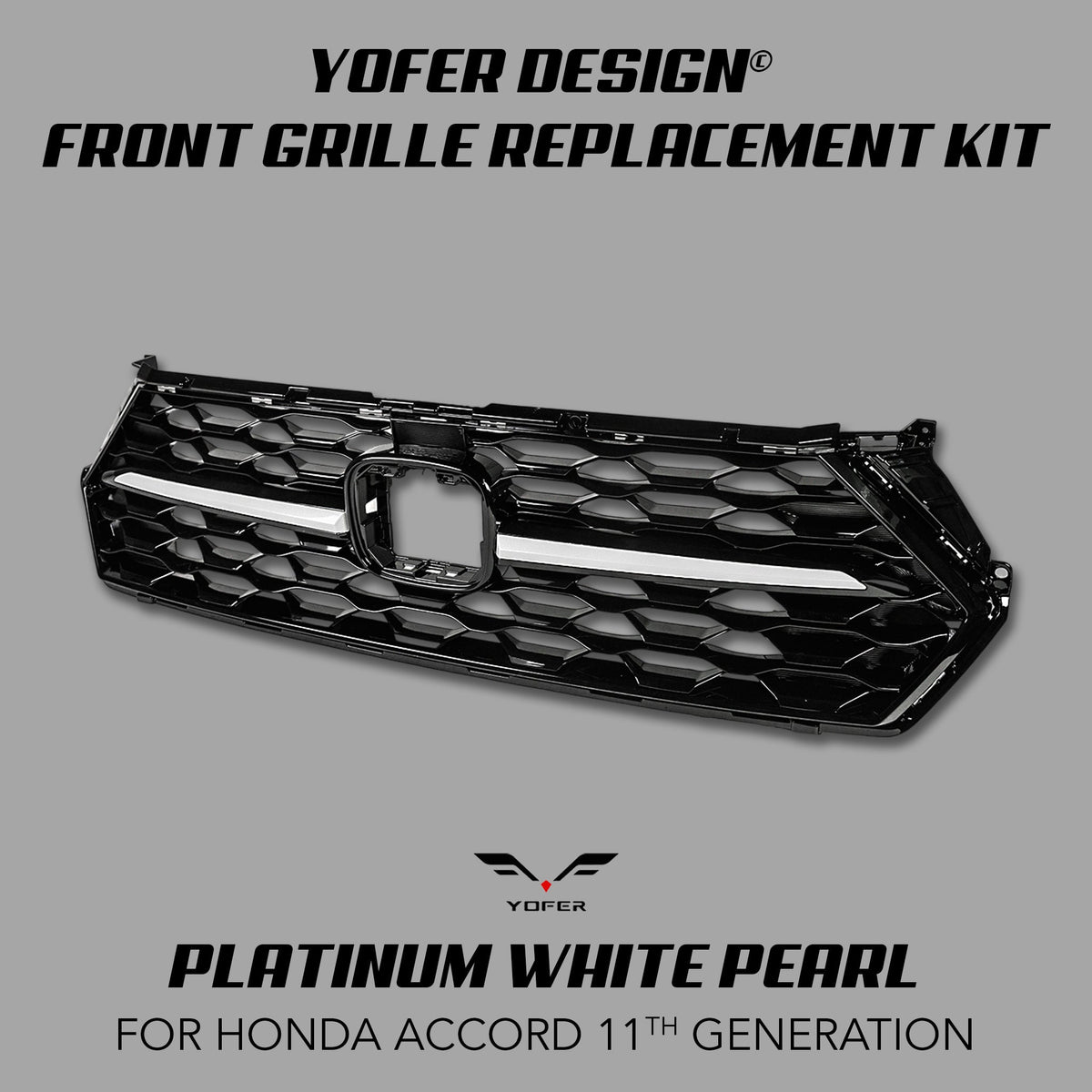 [ACCORD 11TH] YOFER DESIGN© FRONT GRILLE REPLACEMENT KIT - XGENAUTO