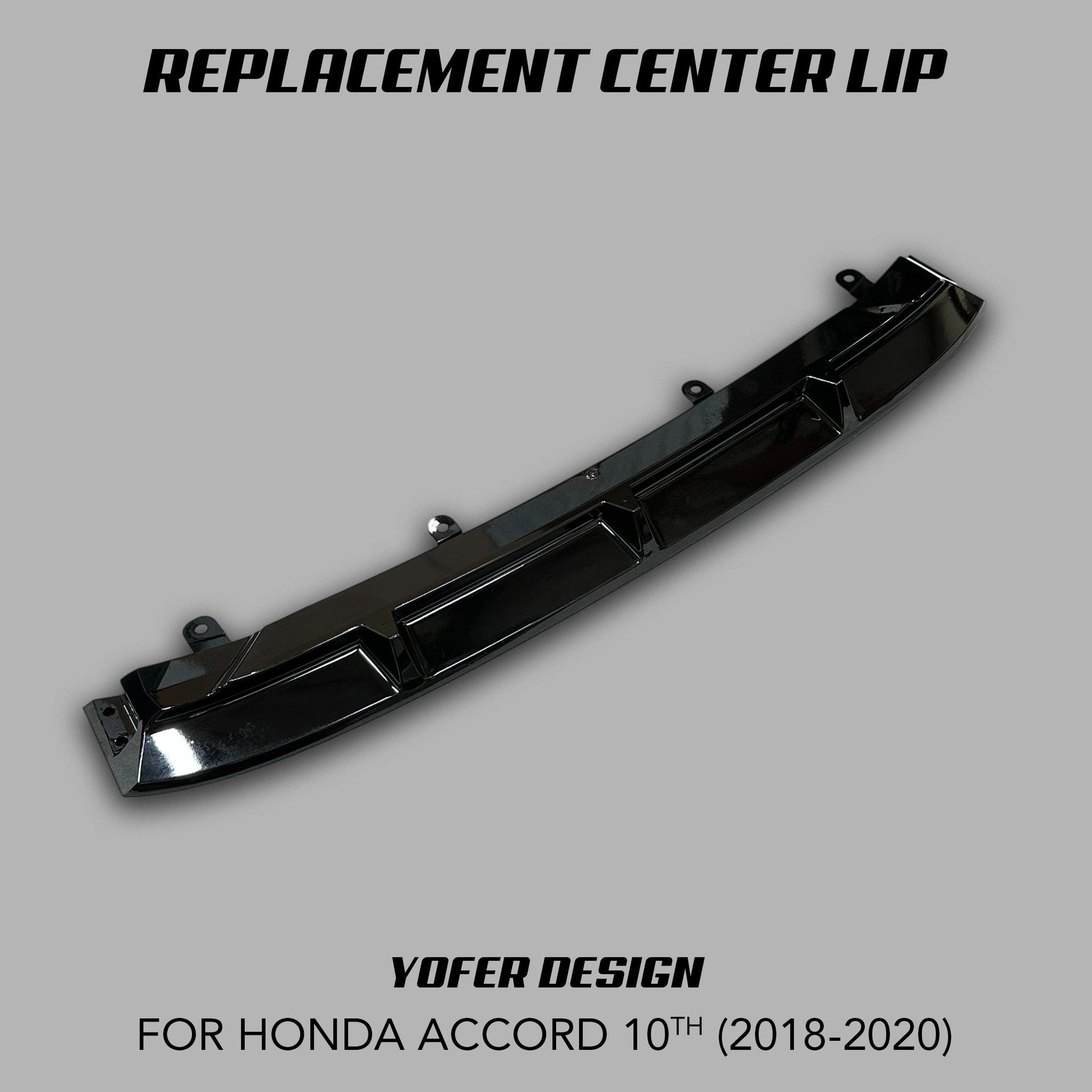 [ACCORD 2018 - 2022] CENTER SECTION FRONT LIP SPLITTER REPLACEMENTS - XGENAUTO