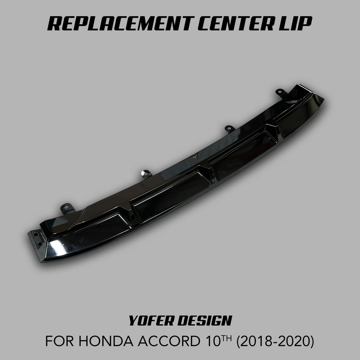 [ACCORD 2018 - 2022] CENTER SECTION FRONT LIP SPLITTER REPLACEMENTS - XGENAUTO