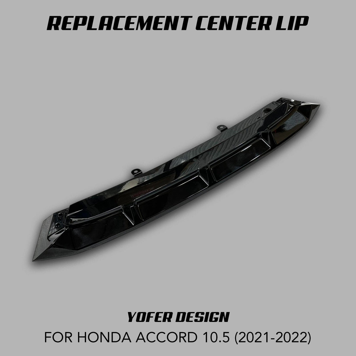 [ACCORD 2018 - 2022] CENTER SECTION FRONT LIP SPLITTER REPLACEMENTS - XGENAUTO