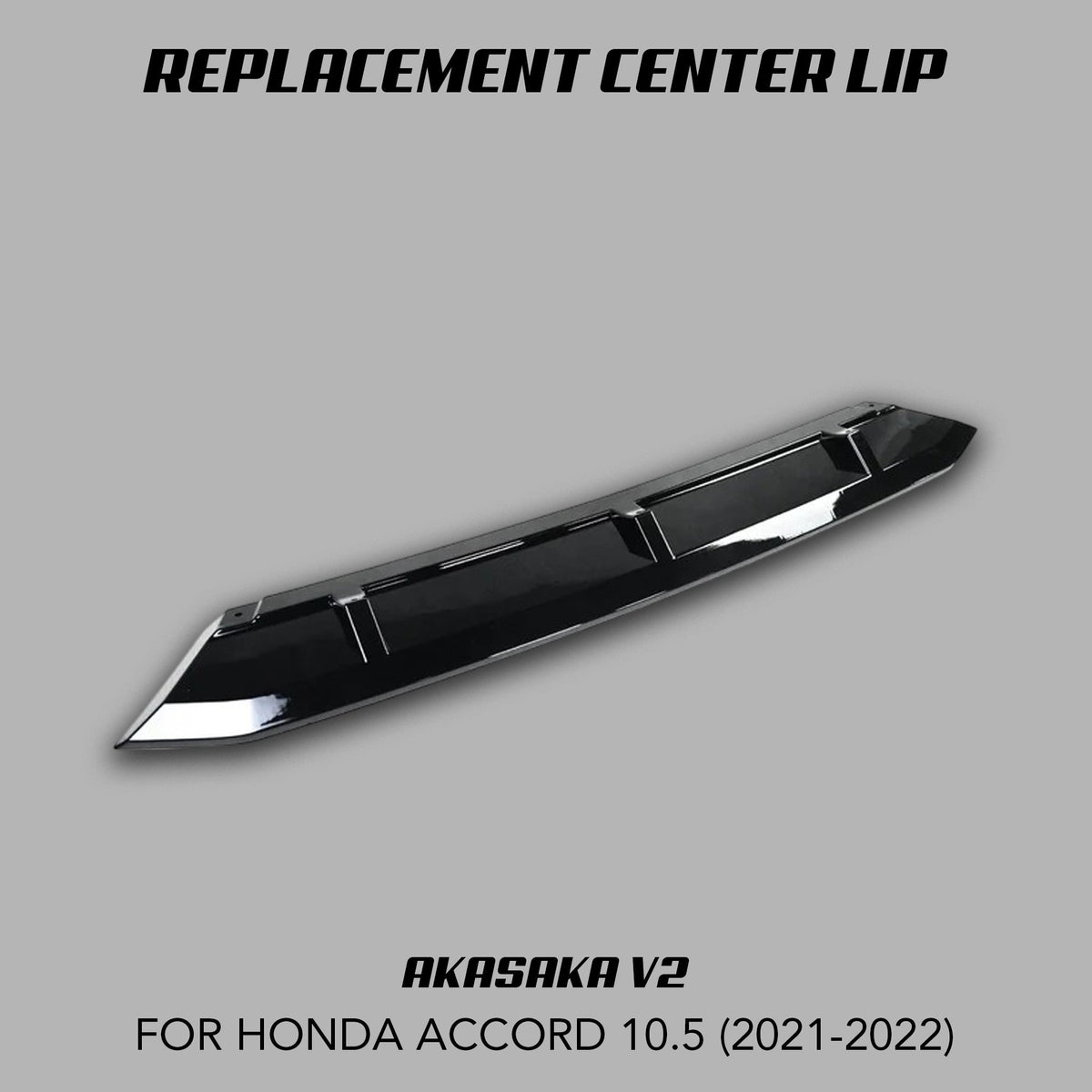 [ACCORD 2018 - 2022] CENTER SECTION FRONT LIP SPLITTER REPLACEMENTS - XGENAUTO