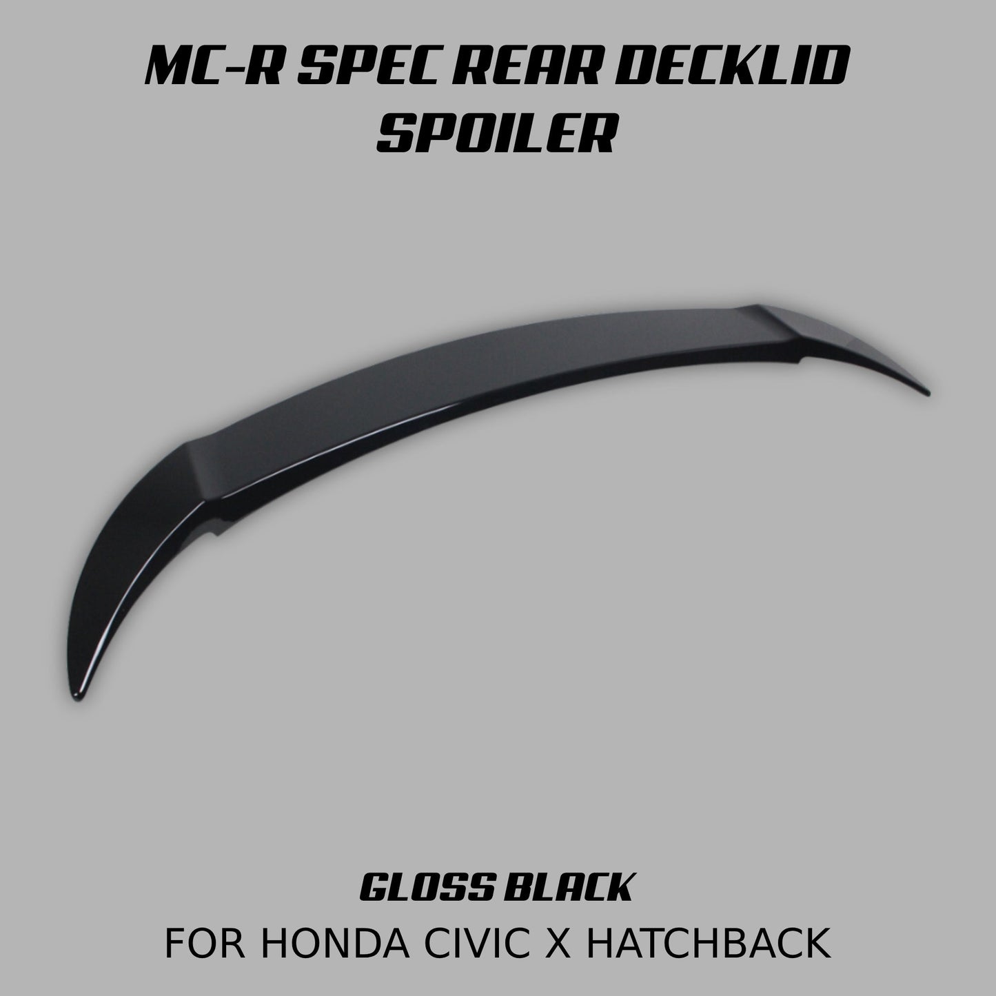 [CIVIC X HATCHBACK] MC - R SPEC REAR DECKLID SPOILER - XGENAUTO