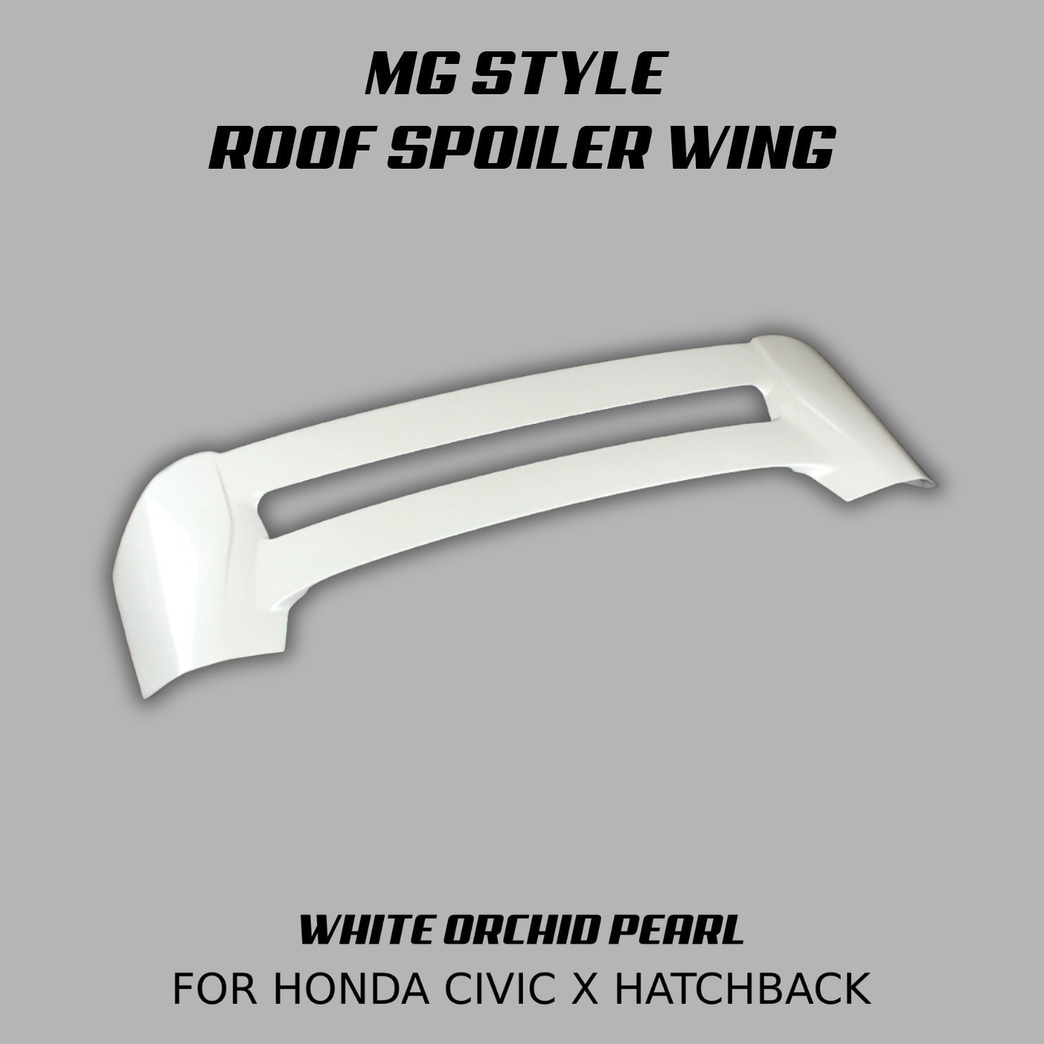 CIVIC X HATCHBACK] MG STYLE ROOF SPOILER WING – XGENAUTO