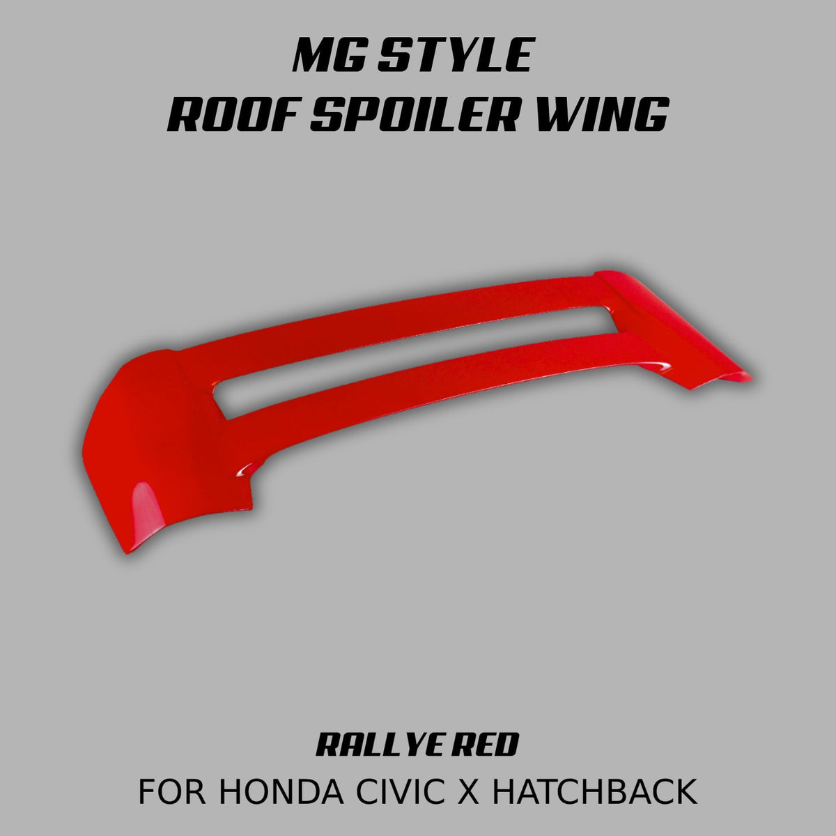 [CIVIC X HATCHBACK] MG STYLE ROOF SPOILER WING - XGENAUTO