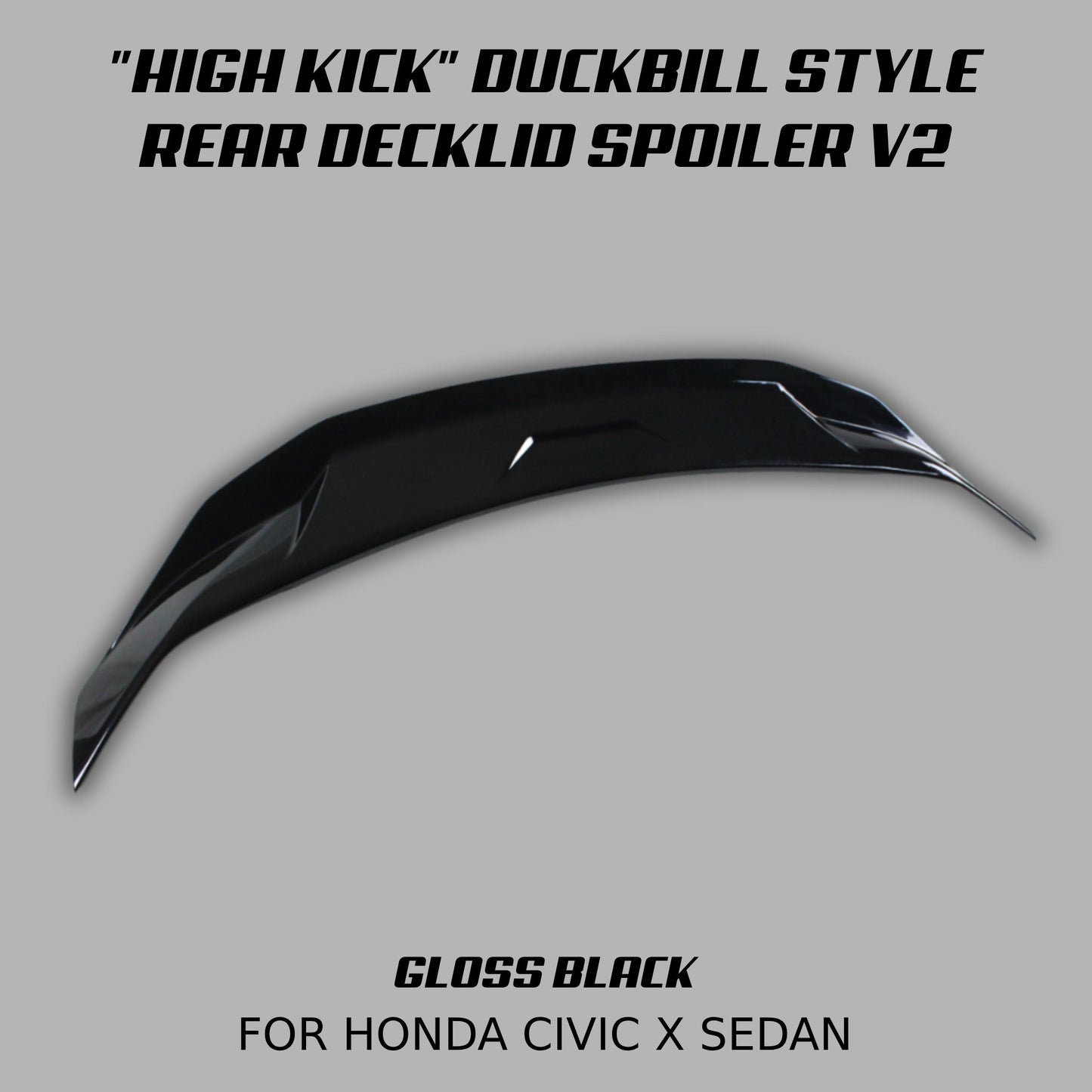 [CIVIC X SEDAN] "HIGH KICK" DUCKBILL STYLE REAR DECKLID SPOILER V2 - XGENAUTO