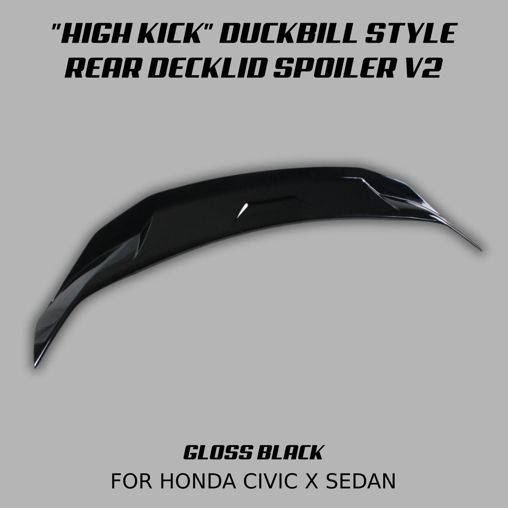 [CIVIC X SEDAN] "HIGH KICK" DUCKBILL STYLE REAR DECKLID SPOILER V2 - XGENAUTO