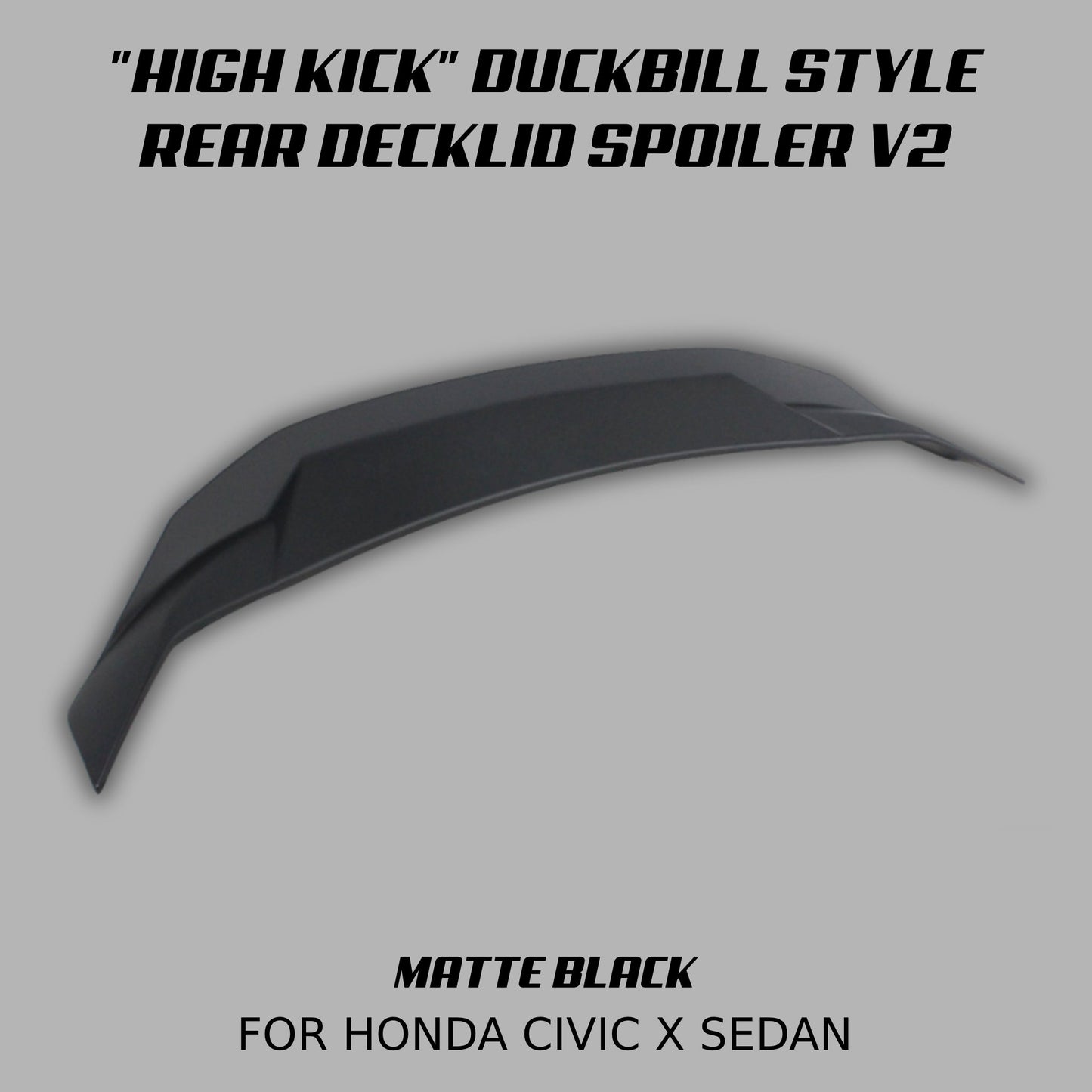 [CIVIC X SEDAN] "HIGH KICK" DUCKBILL STYLE REAR DECKLID SPOILER V2 - XGENAUTO