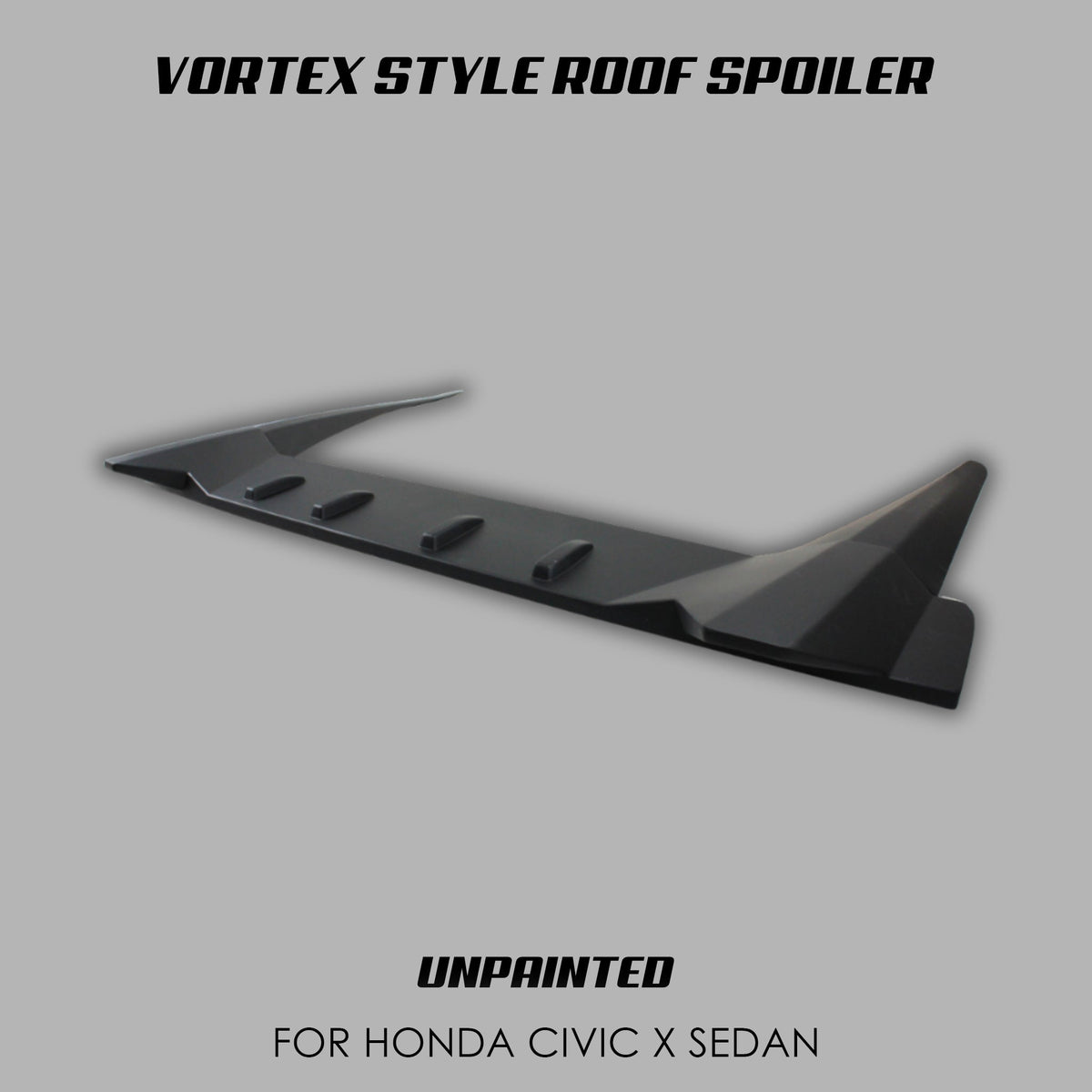 [CIVIC X SEDAN] VORTEX STYLE ROOF SPOILER - XGENAUTO