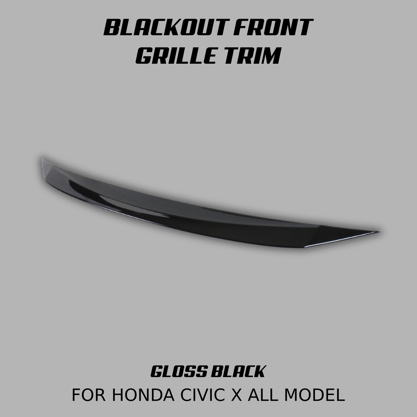 [CIVIC X] BLACKOUT FRONT GRILLE TRIM