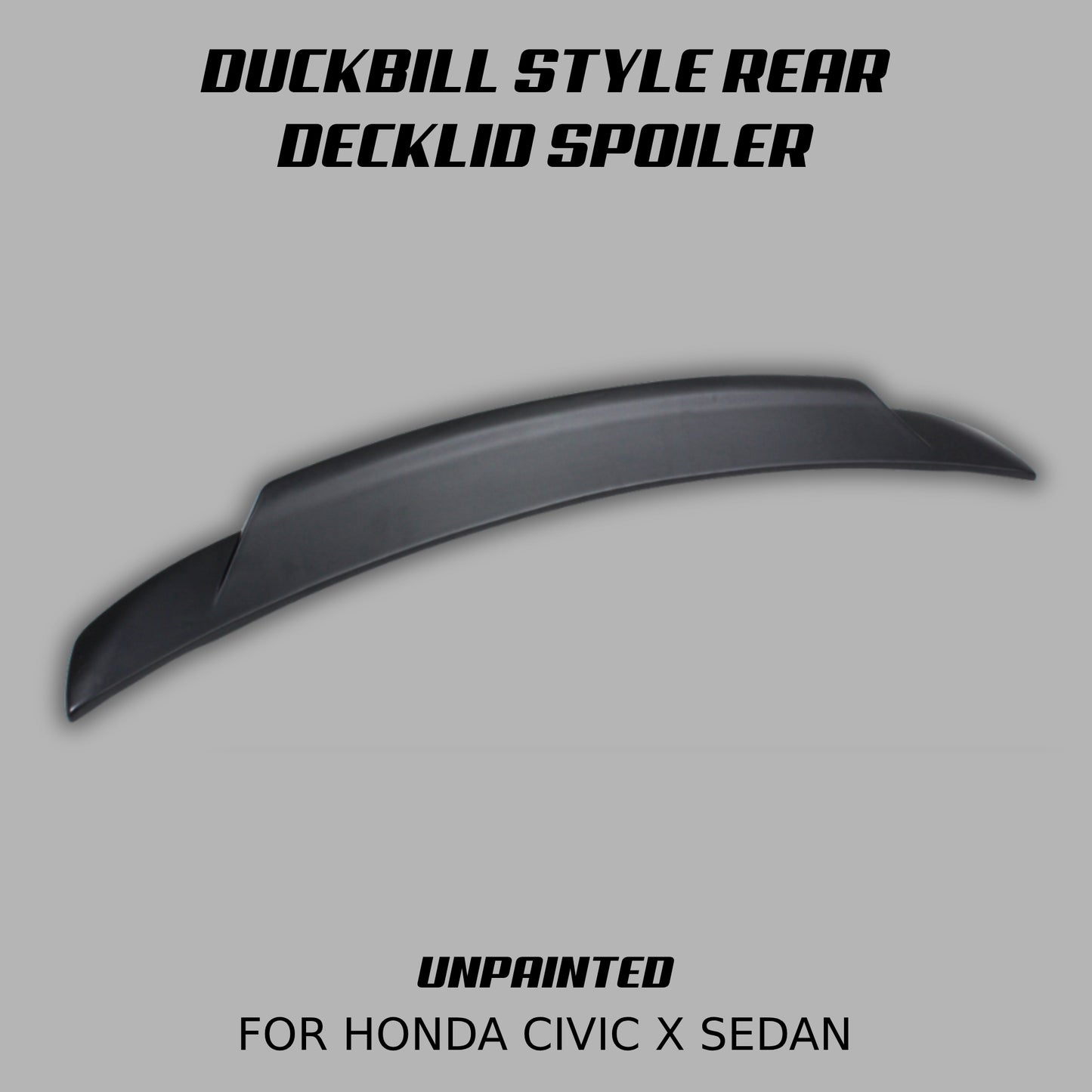 [CIVIC X SEDAN] DUCKBILL STYLE REAR DECKLID SPOILER