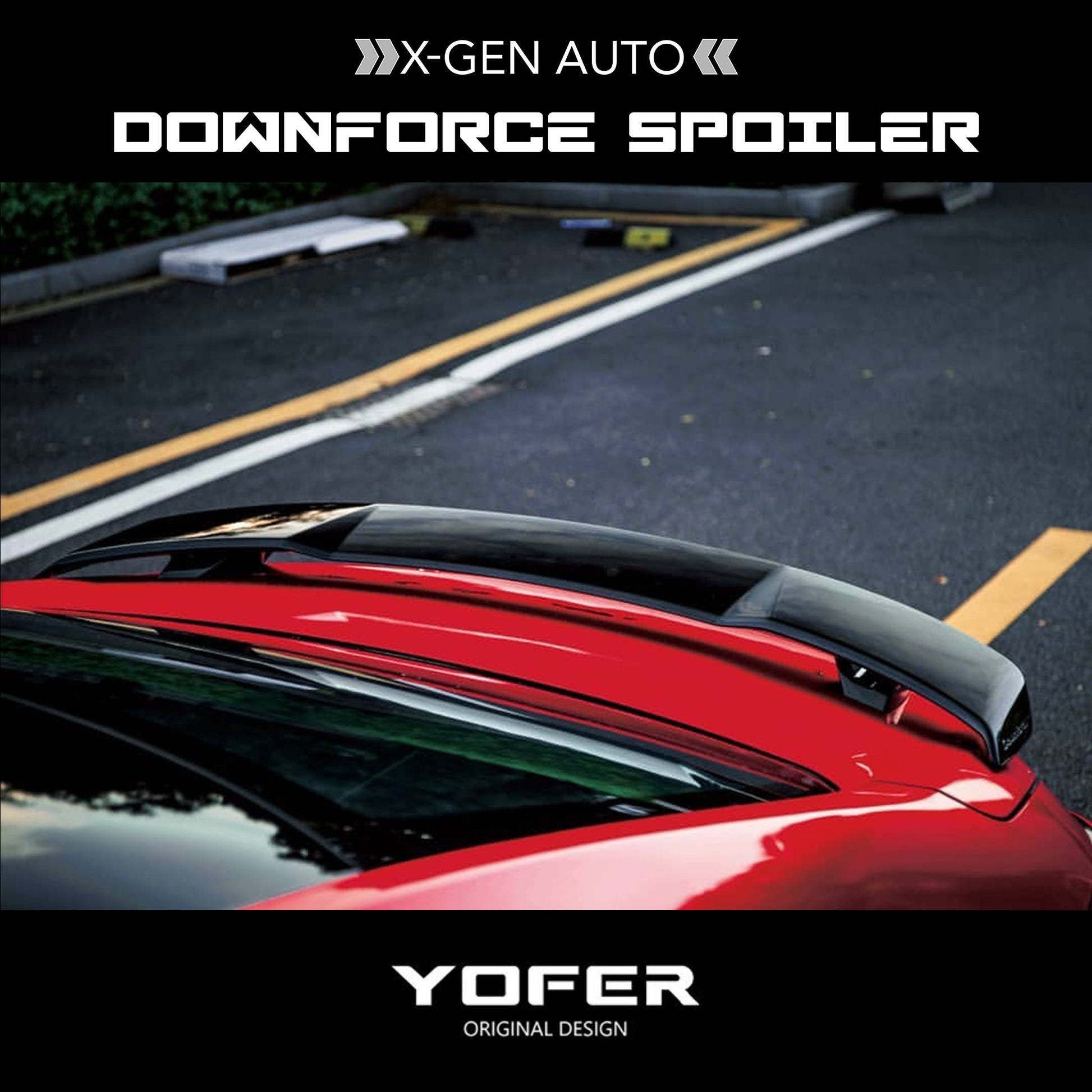 YOFER DESIGN© DOWNFORCE SPOILER - XGENAUTO